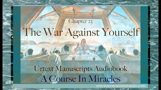 Chapter 23 The War Against Yourself - Urtext Manuscripts