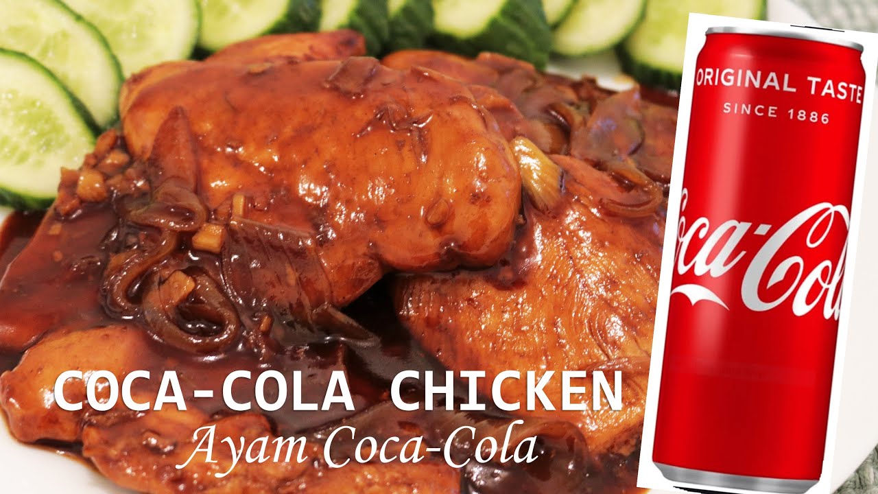 Resep Masakan Ayam Coca Cola Super Lezat Coca Cola Chicken Recipe Youtube