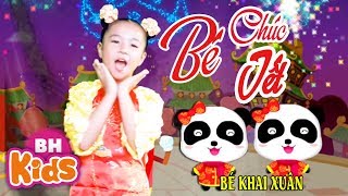 Video thumbnail of "Bé Chúc Tết ♫ Tết Đến Rồi Vui Thật Là Vui ♫ Bé Khai Xuân ♫ Nhạc Tết Thiếu Nhi"