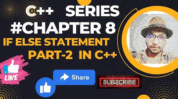 #chapter8 Part 2 If else statement in C++