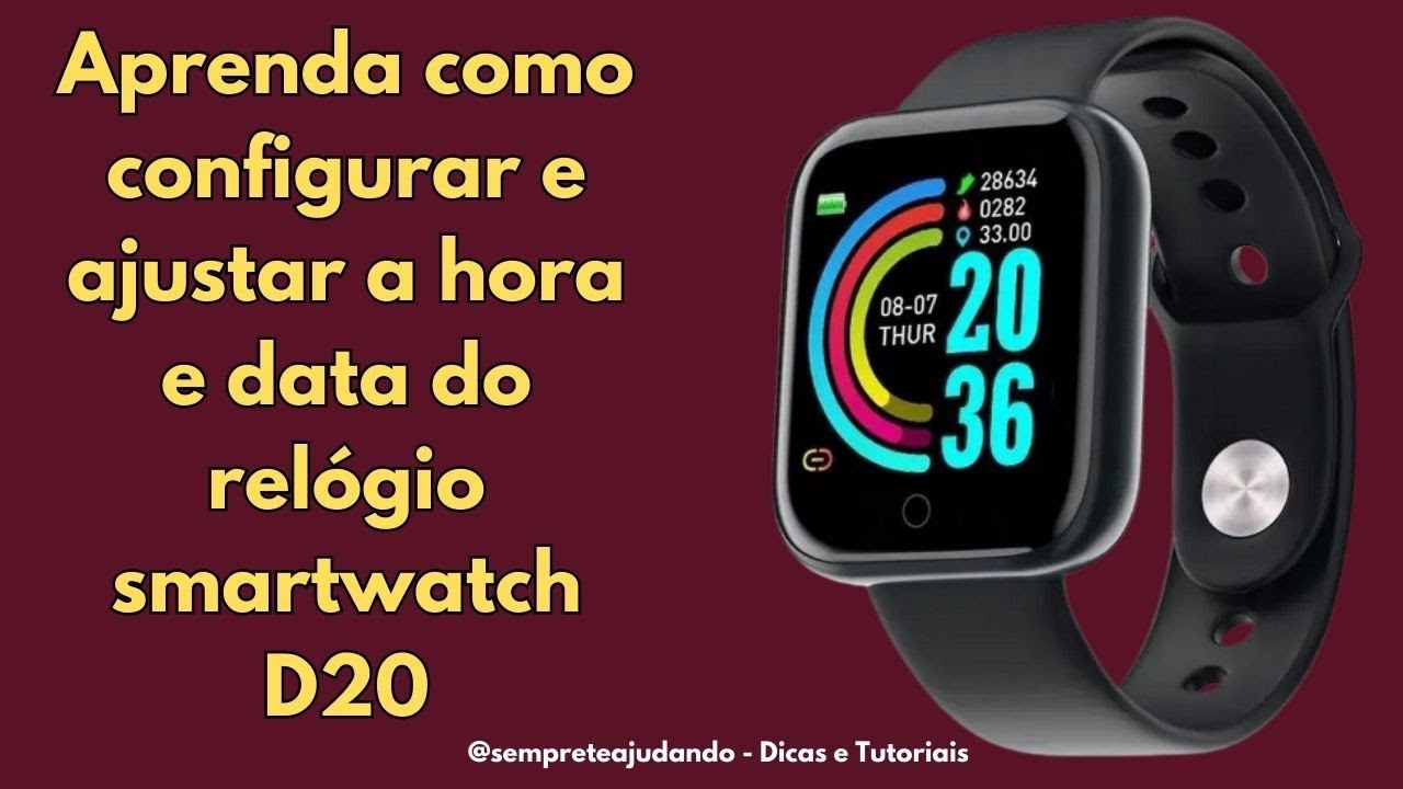 Como arrumar a hora do Smartwatch D20 