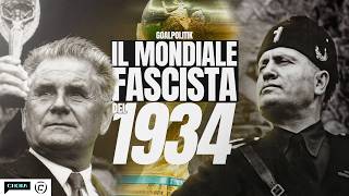 Il Mondiale di Mussolini: calcio, propaganda e il trionfo dell'Italia nel 1934 | GoalPolitik Ep. 1