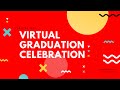 Class of 2020 Virtual Graduation Celebration