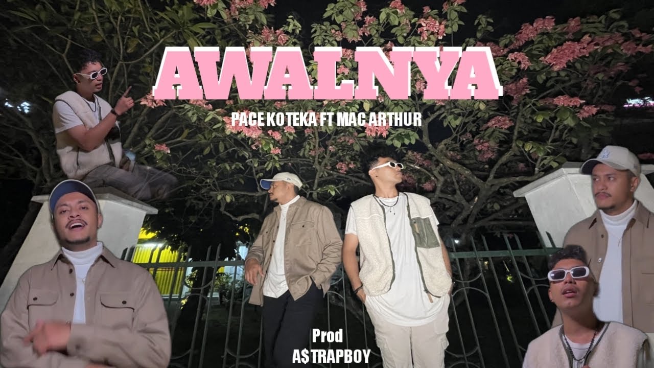A$TRAPBOY - AWALNYA - PACE KOTEKA FT MAC ARTHUR (OFFICIAL MV)