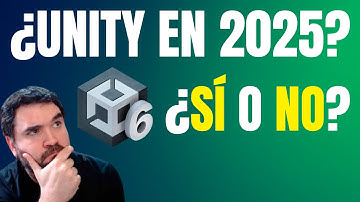 Unity en 2025: ¿Sigue valiendo la pena? ✅ Unity 6 y 7 Razones para elegirlo