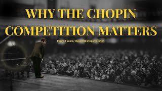 Why the Chopin Competition Matters