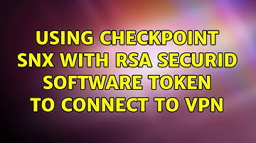 Using CheckPoint SNX with RSA SecurID Software Token to connect to VPN (2 Solutions!!)
