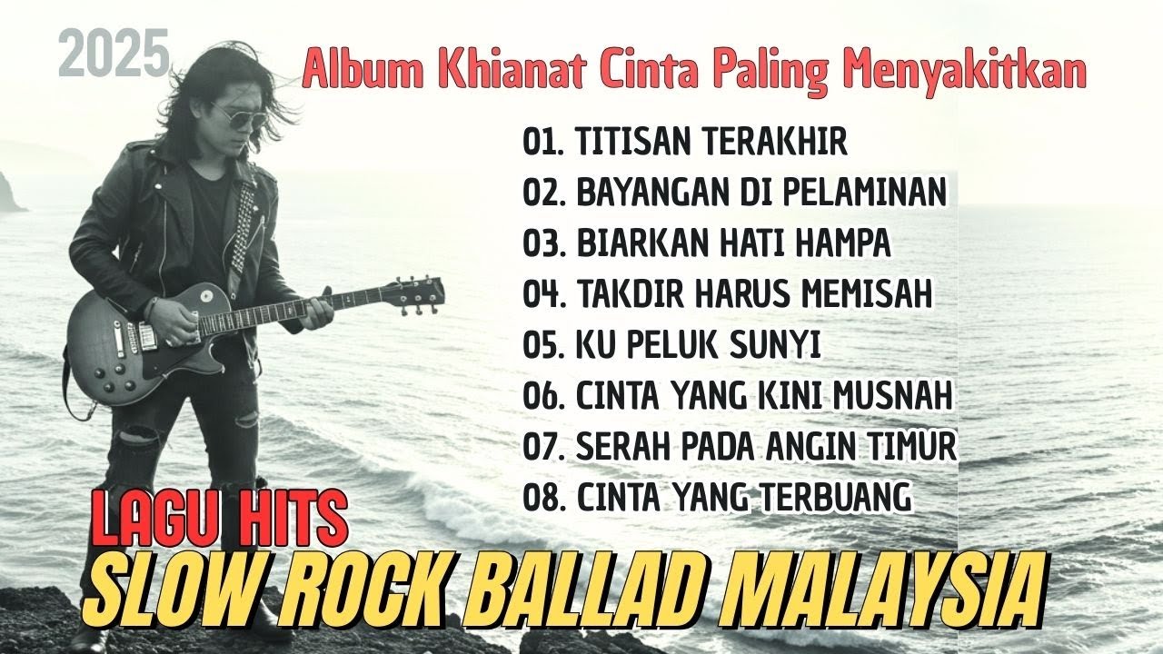 🔥SLOW ROCK DIKHIANATI CINTA PALING PEDIH 2025 | Slow Rock Ballad Malaysia Hits Paling Viral
