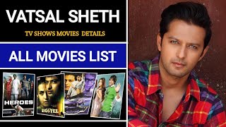 Vatsal Sheth Movies and TV Shows List | Complete Filmography
