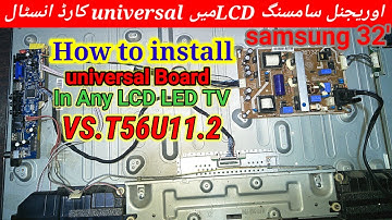 How to install T56U11.2 universal board on Samsung 32