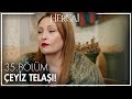 Çeyiz Telaşı! - Hercai 35. Bölüm