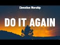 Elevation Worship - Do It Again (Lyrics) LEELAND, Elevation Worship Ft. Chris Brown