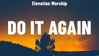 Elevation Worship  Do It Again (Lyrics) LEELAND, Elevation Worship Ft. Chris Brown