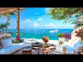 Outdoor beach coffee shop ambience with elegant bossa nova jazz music  ocean waves for relaxation