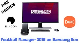 Football Manager 2019 on Samsung Dex with Shadow PC screenshot 4