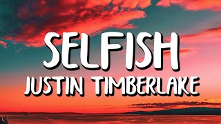 Justin Timberlake - Selfish (Letra/Lyrics)