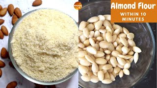 Almond flour/ How to make Almond Flour at home within 10 minutes/ how to blanch almonds