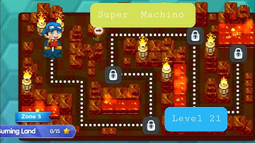 Super Machino Go Zone 5 -1  Level 21