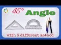 How to construct 45° angle || 45° का कोण कैसे बनाये|| Angle of 45 degree ||Geometry angle||