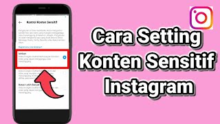 Cara Mengaktifkan Konten Sensitif di Instagram