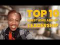 Top Questions About Leadership: And Answers to Them!!