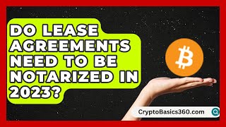 Do Lease Agreements Need to Be Notarized in 2023? | Rental Property Gurus News