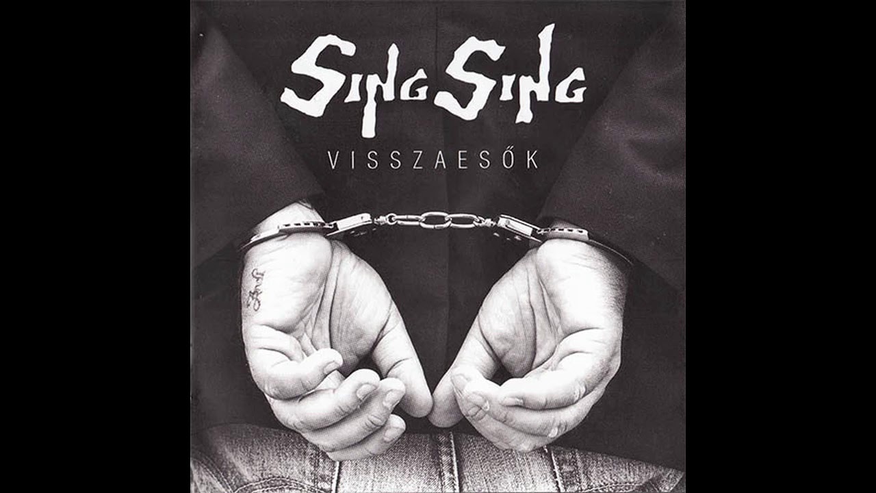 Watch Sing Sing - Visszaesők (2015) Teljes album on YouTube Watch Sing Sing - Visszaesők (2015) Teljes album on YouTube