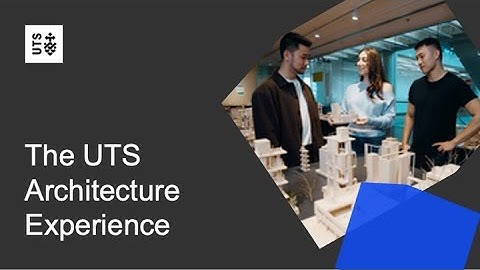 The UTS Architecture Experience | Meet Architecture Alumni: Enoch, Katherine and Michael