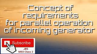 Celebrity Function 5 ELECTRICAL Orals- Concept of requirements for parallel operation of incoming alternator Profile