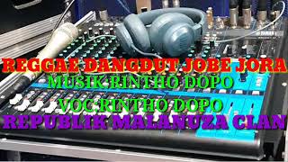 REGGAE DANGDUT JOBE JORA TERBARU BY RINTHO DOPO FINSEND VHIRUS CHANEL