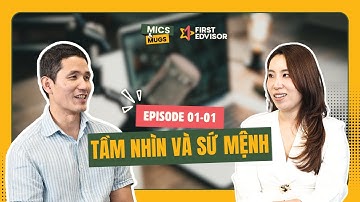 Câu chuyện First Edvisor bắt đầu như thế nào | #Mics&Mugs EP 01-01 | #FirstEdvisor