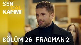 Sen Çal Kapımı 26. Bölüm 2. Fragmanı