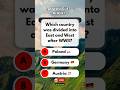 Which country was divided after the war? #mindbendingquiz