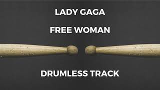 Lady Gaga - Free Woman (drumless)