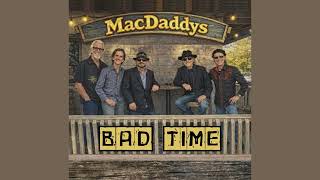 The Mac Daddy's Band - Bad Time