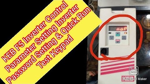 KEB F5 Inverter Control Parameter Setting Inverter Password Setting & Quick Run Test Keypad