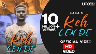 Kaka - Nang Te Malang Ni main Pehla Ton Hi aa | Keh Len De | New Punjabi Songs 2020