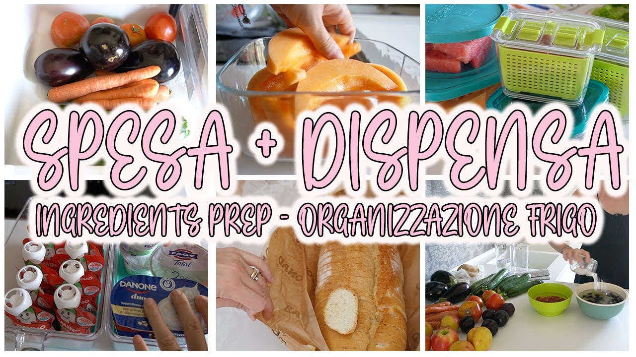 SPESA, INGREDIENTS PREP, ORGANIZZAZIONE E SISTEMAZIONE FRIGO E DISPENSA | @GiulyT