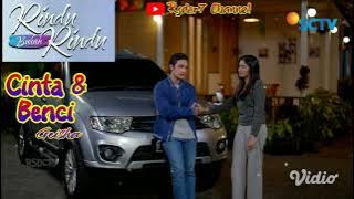 Cinta & Benci ( Lirik ) OST Rindu Bukan Rindu ~ SCTV || Geisha