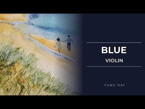 blue (Violin - Easy & Standard Versions) - yung kai