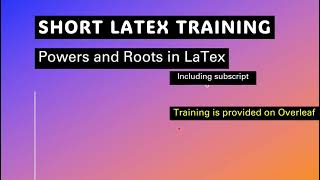 SHORT LATEX TRAINING/Powers, Roots, Superscript, Subscript in #LaTeX/@Overleaf Profile