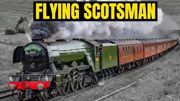 The Locomotive That REFUSED to DIE: 100 Years of The Flying Scotsman