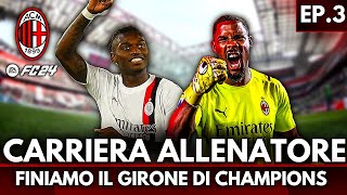 LA PARTITA PERFETTA! PASSIAMO IL GIRONE DI CHAMPIONS LEAGUE? FC 24 CARRIERA ALLENATORE AC MILAN!EP.3