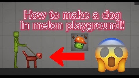 | HOW TO MAKE A DOG IN 🍉 MELON PLAYGROUND! 🍉 | (No mods) (Apple & Android) @haydersaad3936