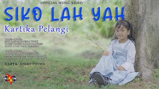 Kartika Pelangi - Siko Lah Yah (Official Music Video)