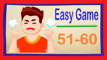 Easy Game Level 51 52 53 54 55 56 57 58 59 60 Walkthrough Solution 🏃 Stuck my Brain