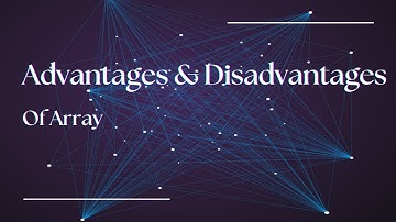 Advantages & Disadvantages of Array