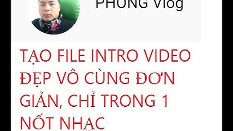 intro video || Hướng dẫn cách làm intro video đơn giản và miễn phí / simple making intro video