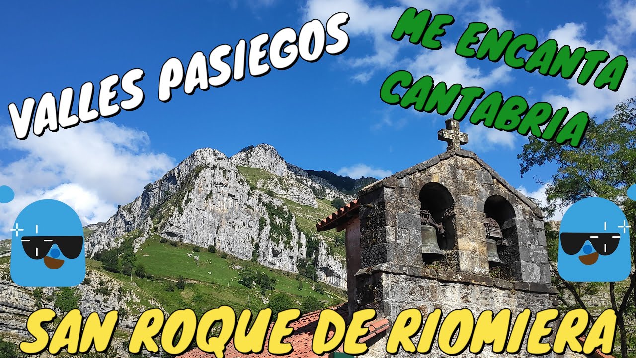 SAN ROQUE DE RIOMIERA – (Nuevo video jun-2023) VALLES PASIEGOS - Una de las Tres Villas Pasiegas