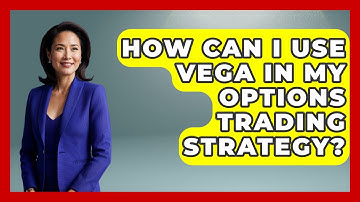 How Can I Use Vega In My Options Trading Strategy? - Stock and Options Playbook